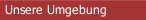 Unsere Umgebung